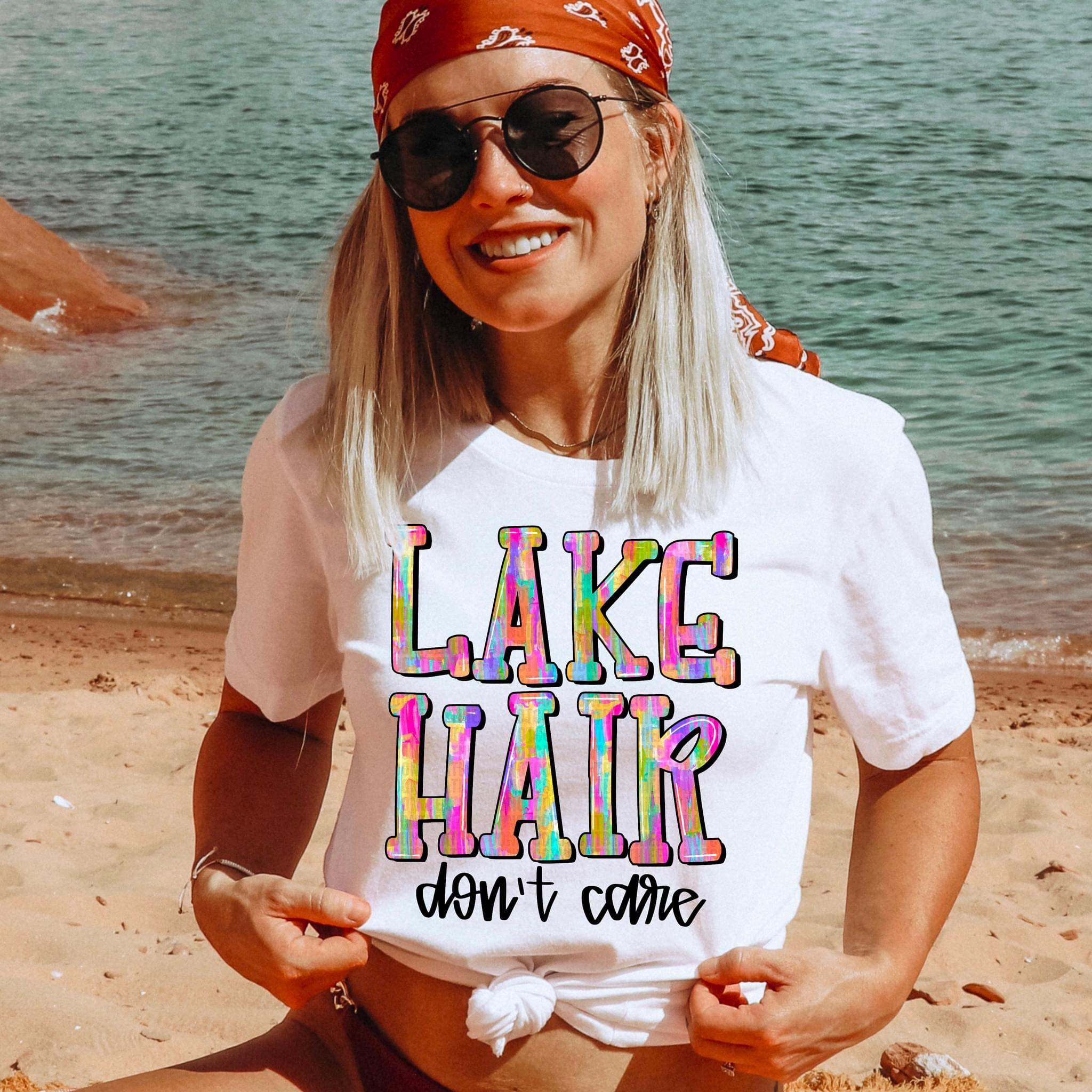 Lake Hair don't Care